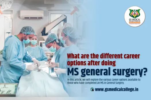What are the different career options after doing MS general surgery?