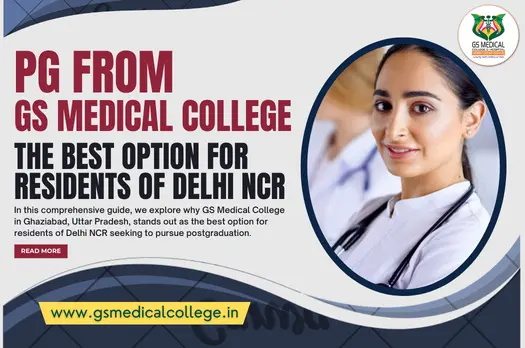 PG from GS Medical College: The Best Option for Residents of Delhi NCR