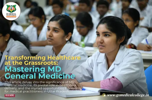 Transforming Healthcare at the Grassroots: Mastering MD General Medicine