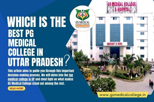 Which is the Best PG Medical College in Uttar Pradesh?