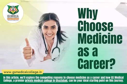 Why Choose Medicine as a Career?