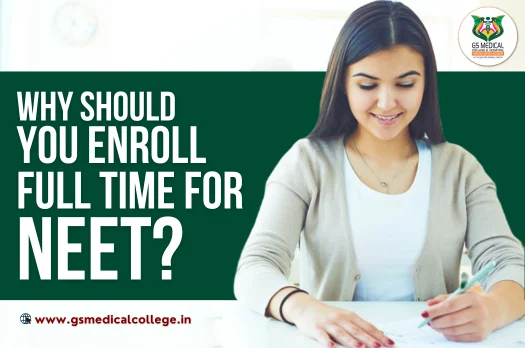 Why Should You Enroll Full Time For NEET?